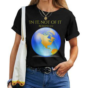 In It Not Of It Romans 122 Christian Faith Inspirational Women T-shirt - Monsterry