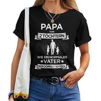 Papa Zwei Mädchen Für Zweifachenater 2 Töchteratertag T-shirt Frauen - Geschenkecke