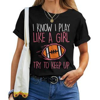 I Play Like A Girl American Football Player Girls Women Women T-shirt - Thegiftio