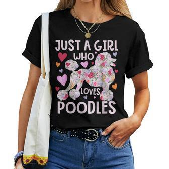 Poodle Just A Girl Who Loves Poodles Dog Flower Floral Women T-shirt - Thegiftio