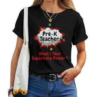 Pre-K Teacher What's Your Superhero Power School Women T-shirt - Monsterry DE