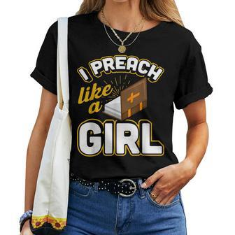 I Preach Like A Girl Pastor Preacher Women T-shirt - Monsterry DE