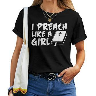 I Preach Like A Girl Pastors Pride Clothing Women T-shirt - Monsterry DE