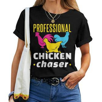 Professional Chicken Chaser Chickens Farming Farm Women T-shirt - Monsterry UK
