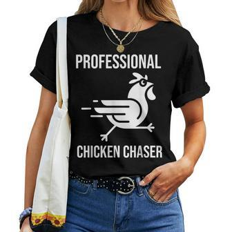 Professional Chicken Chaser Farmer Chicken Farm Women T-shirt - Monsterry CA