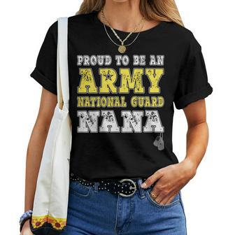 Proud To Be An Army National Guard Nana Military Grandmother Women T-shirt - Monsterry