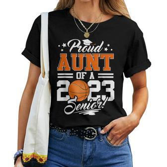 Proud Aunt Of A 2023 Senior Graduate Basketball Women T-shirt - Monsterry