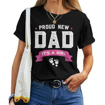 Proud New Dad Its A Girl Cute Baby Father's Day Women T-shirt - Monsterry DE