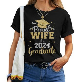 Proud Wife Of A Class Of 2024 Graduate Senior Graduation Women T-shirt - Monsterry AU