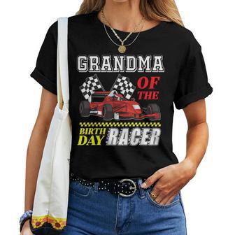 Race Car Party Grandma Of The Birthday Racer Racing Family Women T-shirt - Monsterry AU