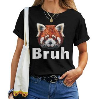 Red Panda Bruh Women T-shirt - Monsterry CA