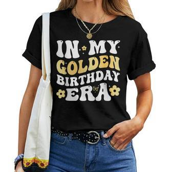 Retro Groovy In My Golden Birthday Era Women T-shirt - Monsterry