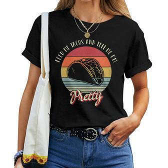 Retro Vintage Style Feed Me Tacos And Tell Me I'm Pretty Women T-shirt - Monsterry DE