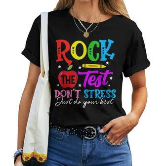 Rock The Test Don't Stress Just Do Your Best Teacher Women T-shirt - Seseable