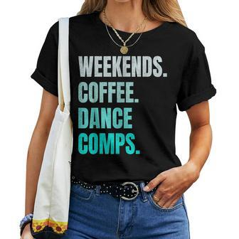 Weekends Coffee And Dance Comps Vintage Retro Dance Lover Women T-shirt - Thegiftio UK