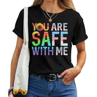 You Are Safe With Me Rainbow Lgbt Gay Lesbian Trans Pride Women T-shirt - Monsterry AU