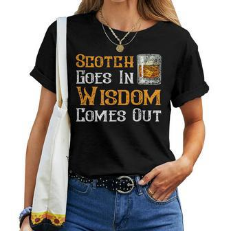 Scotch Goes In Wisdom Comes Out Whiskey Lover Women T-shirt - Monsterry