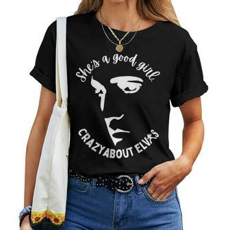She Is A Good Girl Crazy About King Of Rock Roll Women T-shirt - Seseable