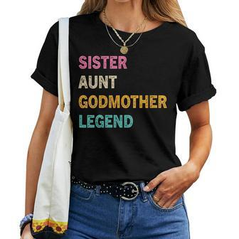 Sister Aunt Godmother Legend Auntie Godparent Vintage Women T-shirt - Monsterry