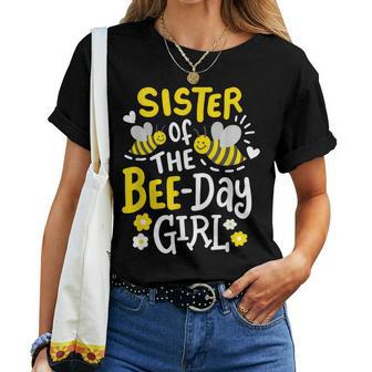 Sister Of The Bee-Day Girl Birthday Party Matching Family Women T-shirt | Mazezy