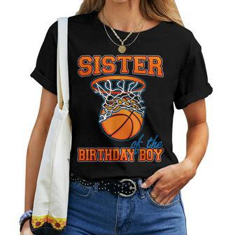 Sister Of The Birthday Boy Basketball Birthday Family Party Women T-shirt - Thegiftio UK