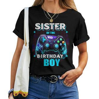 Sister Of The Birthday Boy Matching Video Game Birthday Women T-shirt - Monsterry DE