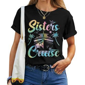 Sisters Cruise 2024 Sister Cruising Vacation Trip Tie Dye Women T-shirt | Mazezy AU
