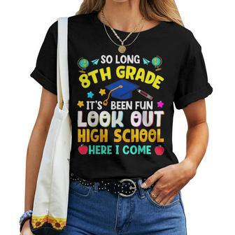 So Long 8Th Grade Graduation High School Here I Come 2024 Women T-shirt | Mazezy