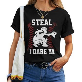 Softball Catcher Steal I Dare Ya Girl Player Women T-shirt - Monsterry UK