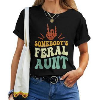 Somebody's Feral Aunt Skeleton Hand Mother's Day Women T-shirt - Monsterry UK