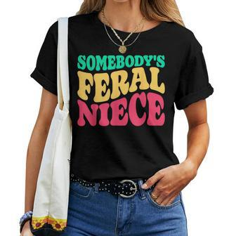 Somebody's Feral Niece Favorite Aunt Matching Birthday Girl Women T-shirt - Monsterry