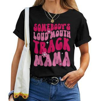 Somebody's Loud Mouth Track Mama Track Mom Marathon Women T-shirt - Thegiftio UK