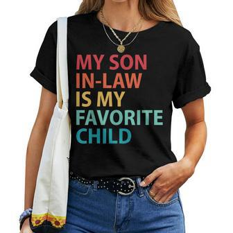 My Son In Law Is My Favorite Child Family Women T-shirt - Monsterry