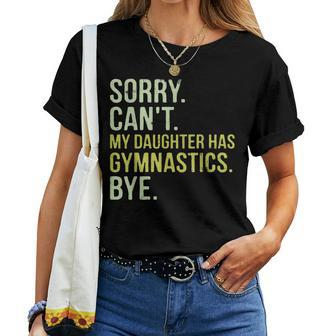Sorry Can't My Daughter Has Gymnastics Bye Mom Dad Women T-shirt - Monsterry AU