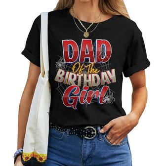 Spider Web Birthday Party Costume Dad Of The Birthday Girl Women T-shirt - Thegiftio UK