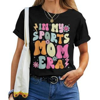 In My Sports Mom Era Sports Mom Life Sports Lover Trendy Women T-shirt - Seseable