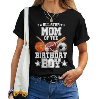 All Star Mom Of The Birthday Boy Sports 1St Family Party Women T-shirt - Monsterry AU