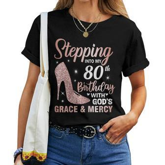 Stepping Into My 80Th Birthday 80 Year Old Bday Women T-shirt - Monsterry
