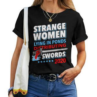 Strange Lying In Ponds Distributing Swords 2020 Women T-shirt - Monsterry