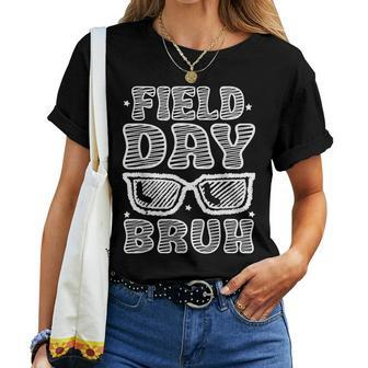 Sunglasses Field Day Bruh Fun Day Field Trip Student Teacher Women T-shirt - Monsterry UK