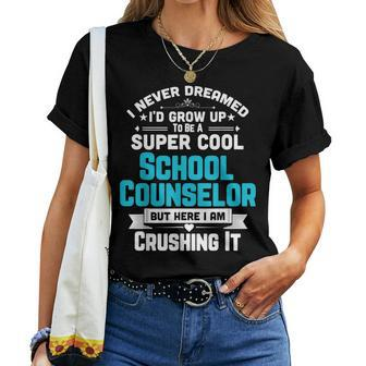 Super Cool School Counselor Teacher Apparel Women T-shirt - Monsterry DE