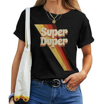 Super Duper Seventies 70'S Cool Vintage Retro Style Graphic Women T-shirt - Monsterry CA