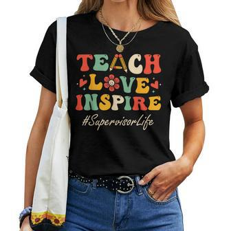Supervisor Teach Love Inspire Groovy Bach To School Women T-shirt - Seseable