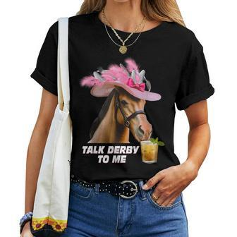 Talk Derby To Me Horse Racing Derby Day 150Th Women T-shirt - Seseable