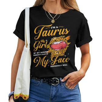 Taurus Girl If My Mouth Doesn't Say It My Face Will Lips Women T-shirt - Thegiftio UK