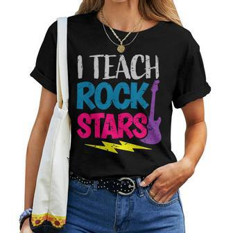 I Teach Rockstars Orchestra Music Teacher Back To School Women T-shirt - Seseable