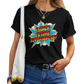 I Teach Superheroes Retro Comic Super Teacher Graphic Women T-shirt - Thegiftio UK