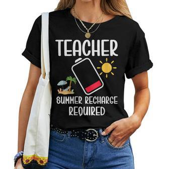 Teacher Summer Recharge Required Last Day School Vacation Women T-shirt - Thegiftio UK