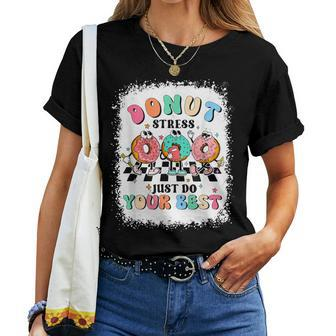 Test Day Donut Stress Just Do Your Best Teacher Groovy Women T-shirt - Seseable