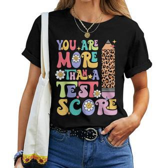 You Are More Than A Test Score Teacher Testing Day Groovy Women T-shirt - Monsterry AU